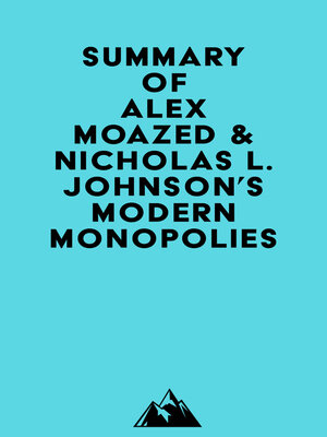 cover image of Summary of Alex Moazed & Nicholas L. Johnson's Modern Monopolies